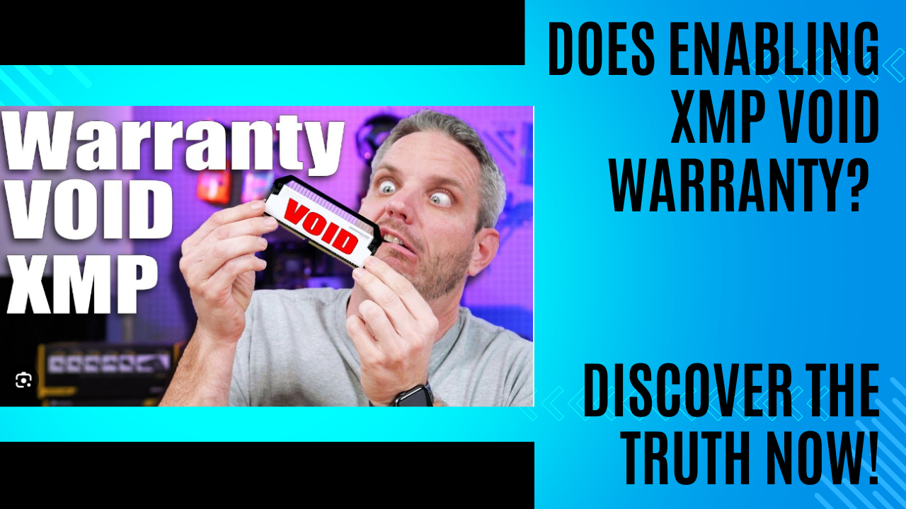 Does Enabling Xmp Void Warranty? Discover the Truth Now!