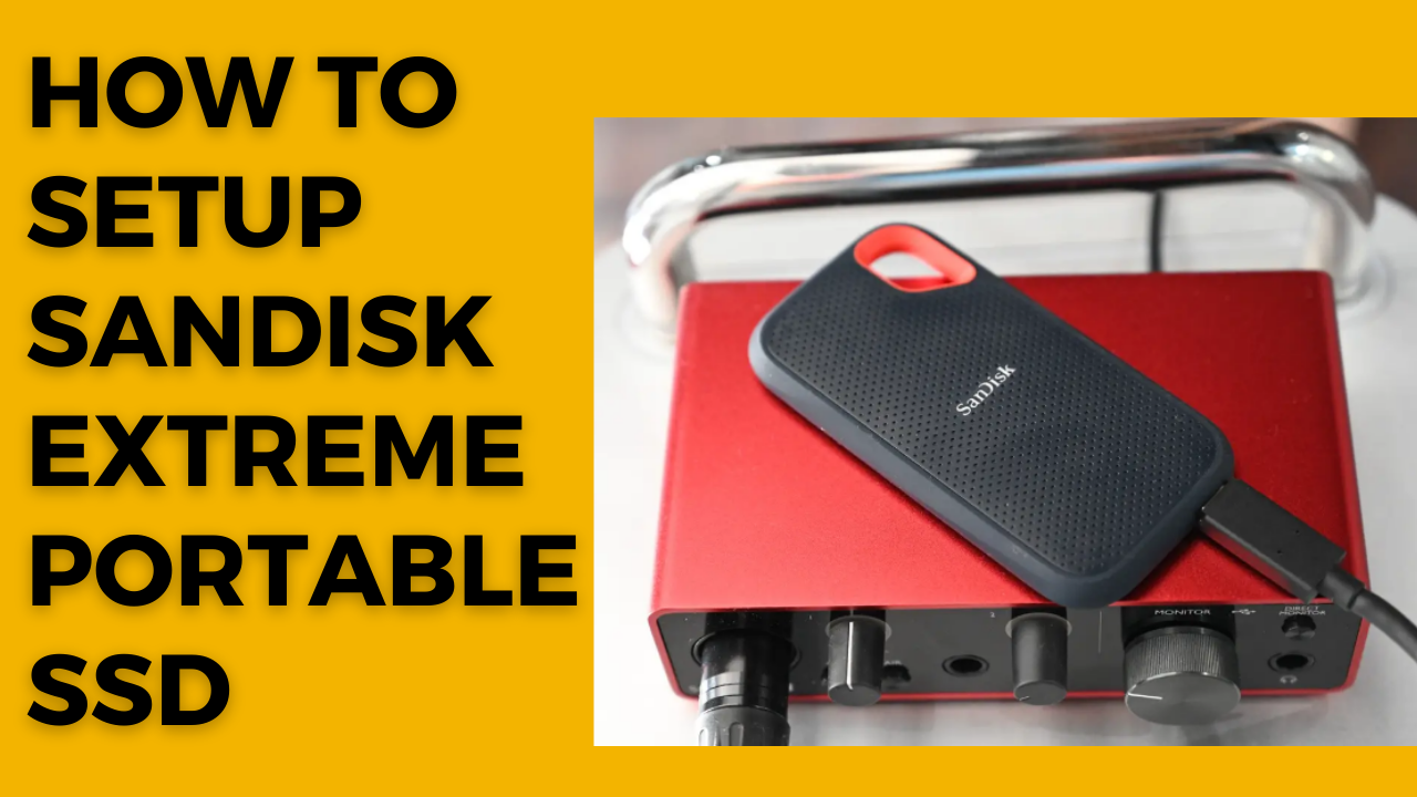How to Setup Sandisk Extreme Portable Ssd